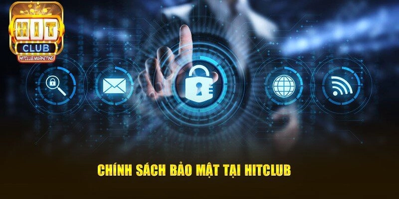 Trách nhiệm của bạn trong chính sách bảo mật Hitclub 