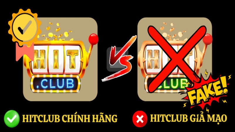 phân biệt hitclub chính hãng và giả mạo